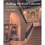 Building the Frick Collection - An introduction to the House and its Collection