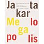 Jakarta Megalopolis. Horizontal and Vertical Observations