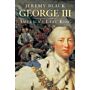 George III - America's Last King 1760 - 1820