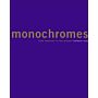 Monochromes. From Malevich to the Present