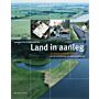 Land in aanleg. Dienst Landelijk Gebied en de inrichting van het platteland