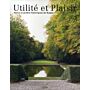 Utilité et Plaisir. Parcs et jardins historiques de Suisse