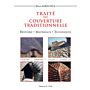 Traité de Couverture Traditionelle. Histoire Matériaux Techniques