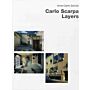 Carlo Scarpa - Layers (Third revised edition)