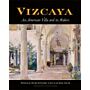 Vizcaya - An American Villa and its Makers