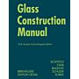 Glass Construction Manual (revised and enlarged)