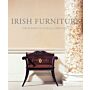 Irish Furniture / Woodwork and Carving in Ireland from the Earliest Times to the Act of Union