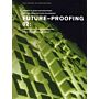 Future proofing (Vol. 2): Stuart Lipton, Richard Rogers, Chris Wise and Malcolm Smith