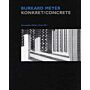 Burkard  Meyer - Konkret / Concrete