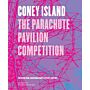 Coney  Island - The Parachute Pavilion Competition