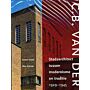 C.B. van der Tak - Stadsarchitect tussen modernisme en traditie 1929-1945