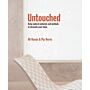 Untouched - Using natural materials and methods to decorate your home