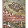 Les plans en relief des places du Roy