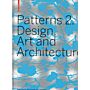Patterns 2. New Design, Art and Architecture