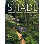 Shade - Ideas and inspirastion for shady gardens