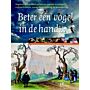 Beter één vogel in de hand… Vogelvangst, valkerij en eieren zoeken in ambacht,  cultuurhistorie en