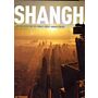 Shanghai : The Architecture of China's Great Urban Center