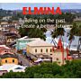 Elmina - Building on the past to create a better future