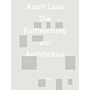 Adolf Loos - Die Kultivierung der Architektur