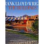 Frank Lloyd Wright - The Buildings