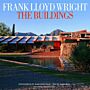 Frank Lloyd Wright - The Buildings