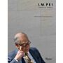 I.M. Pei - Complete Works