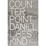 Counterpoint - Daniel Libeskind in Conversation with Paul Goldberger