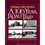 A 100 Year Road Trip : Chicago - Lake Geneva