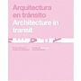 Arquitectura en tránsito / Architecture in Transit