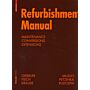 Refurbishment Manual : Maintenance, Conversions, Extensions (PBK)