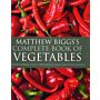 Matthew Biggs's Complete book of Vegetables