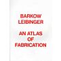 Barkow Leibinger - an Atlas of Fabrication
