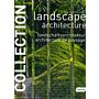 Collection  - Landscape Architecture - Landschaftsarchitektur - Architecture de Paysage