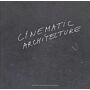 Cinematic Architecture, Matter Times Process equals Physicaility