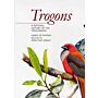 Trogons - A Natural History of the Trogonidae