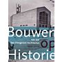 Bouwen op Historie - 100 jaar Van Hoogevest Architecten 1909-2009