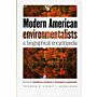 Modern American environmentalists -  a biographical encyclopedia