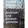 Eduard Neuenschwander - Architekt und Umweltgestalter (2e druk 2014)