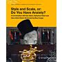 Style and Scale, or: Do you have Anxiety ?
Style and Scale, or: Do you Have Anxiety?