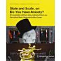 Style and Scale, or: Do you have Anxiety ?
Style and Scale, or: Do you Have Anxiety?