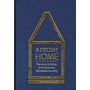 A Decent Home, Planning, building and preserving affordable housing