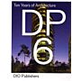 DP6. Ten years of architecture