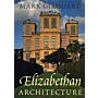 Elizabethan Architecture: Its Rise and Fall, 1540-1640