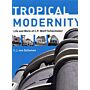 Tropical Modernity - Life and Work of C.P. Wolff Schoemaker