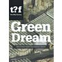 t?f  - The Green Dream - How Future Cities Can Outsmart Nature