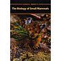 The Biology of Small Mammals