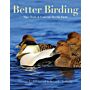 Better Birding - Tips, Tools & Concepts for the Field