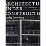 Architecture under Construction