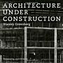 Architecture under Construction