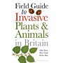 Field Guide to the Invasive Plants and Animals of Britain